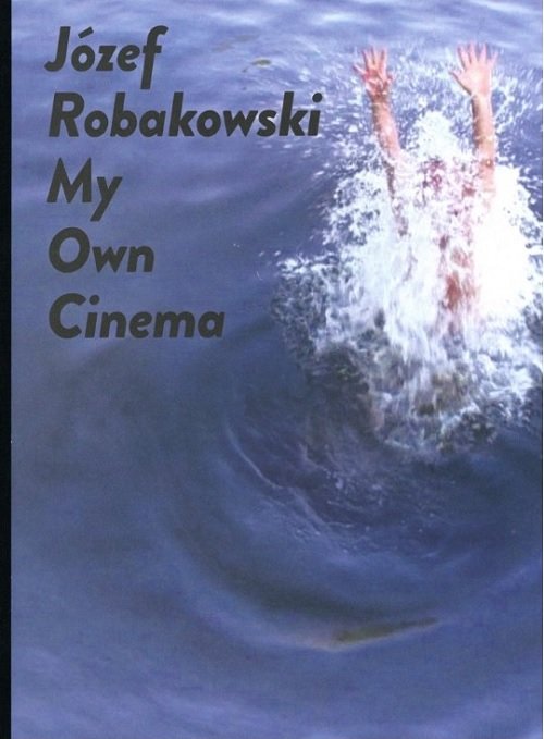 Image of Józef Robakowski My own cinema
