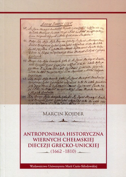 Image of Antroponimia historyczna wiernych chełmskiej diecezji grecko-unickiej (1662-1810)
