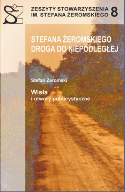 Image of Stefana Żeromskiego droga do niepodległej