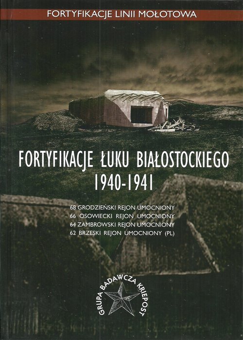 Image of Fortyfikacje Łuku Białostockiego 1940-1941