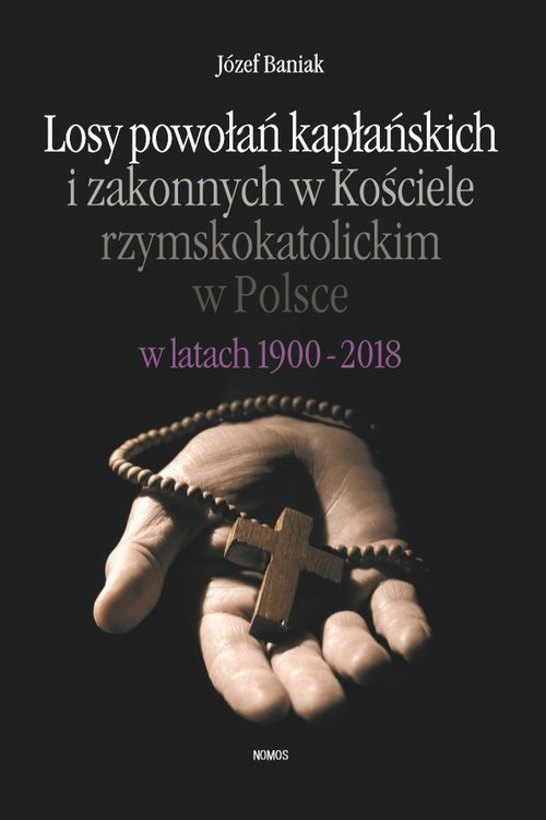 Image of Losy powołań kapłańskich i zakonnych w Kościele rzymskokatolickim w Polsce w latach 1900-2018