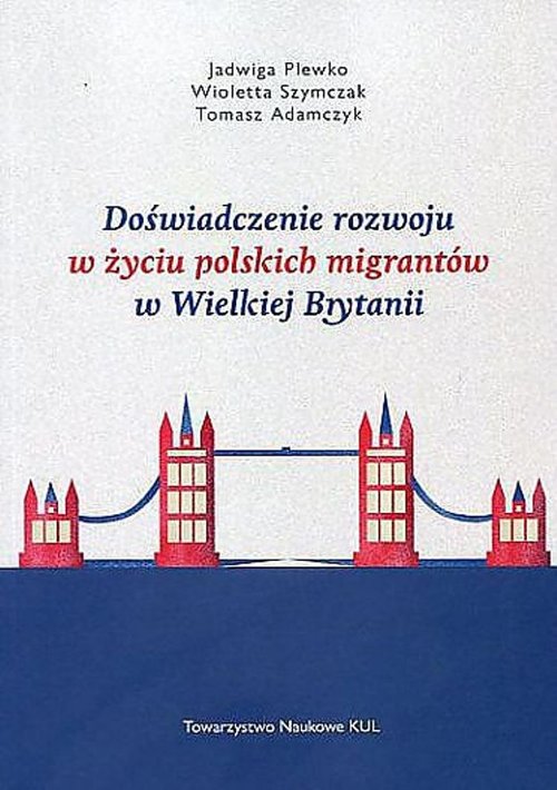 Image of Doświadczenie rozwoju w życiu polskich migrantów w Wielkiej Brytanii