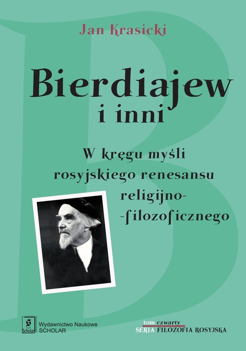 Image of Bierdiajew i inni W kręgu myśli rosyjskiego renesansu filozoficzno-religijnego