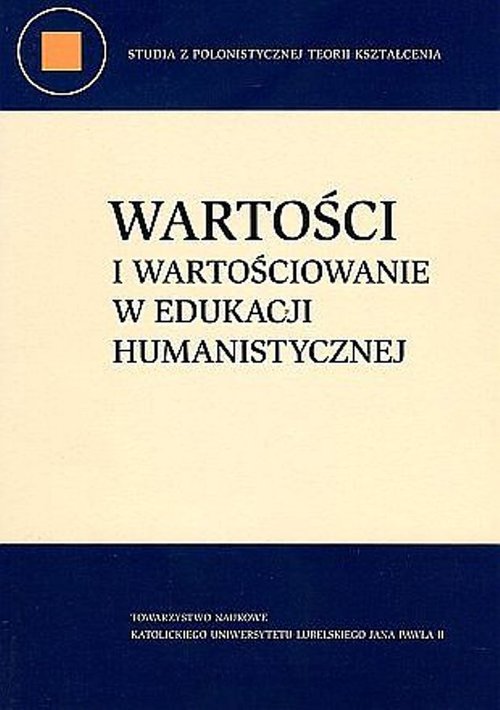 Image of Wartości i wartościowanie w edukacji humanistycznej