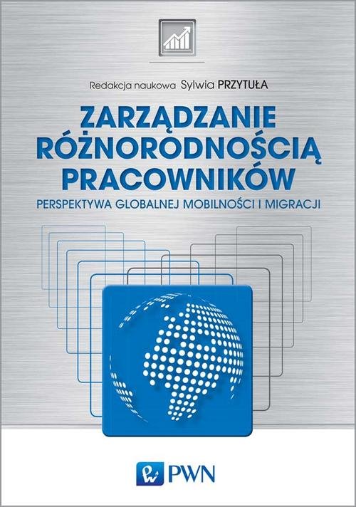 Image of Zarządzanie różnorodnością pracowników Perspektywa globalnej mobilności i migracji