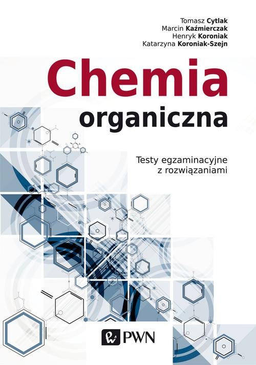 Image of Chemia organiczna Testy egzaminacyjne z rozwiązaniami