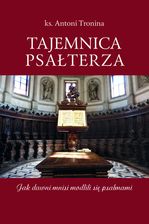 Image of Tajemnica Psałterza Jak dawni mnisi modlili się psalmami