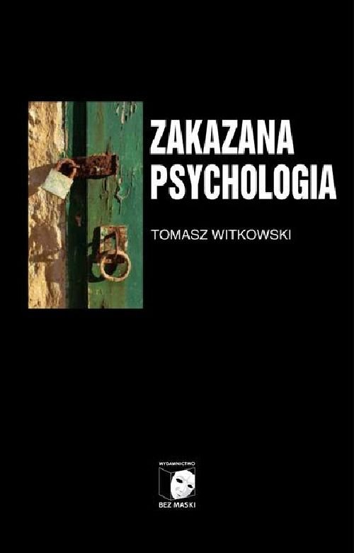Image of Zakazana psychologia Tom 3 O cnotach, przywarach i uczynkach małych wielkich uczonych