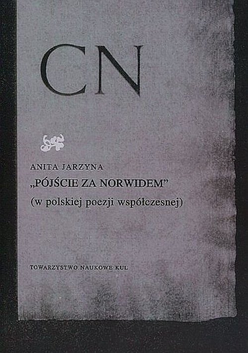 Image of Pójście za Norwidem w polskiej poezji współczesnej
