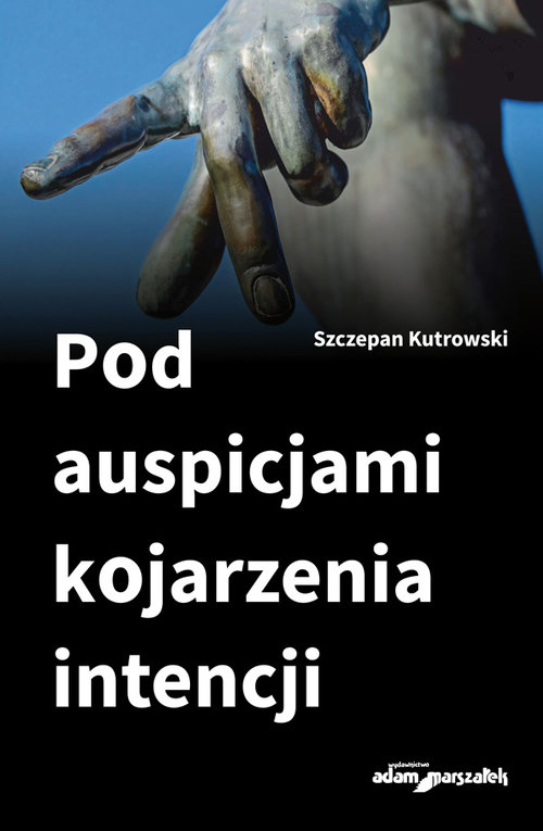 Image of Pod auspicjami kojarzenia intencji