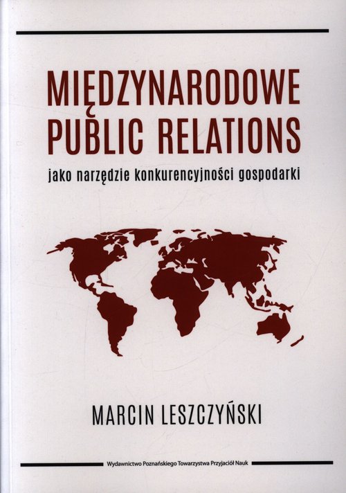 Image of Międzynarodowe public relations jako narzędzie konkurencyjności gospodarki