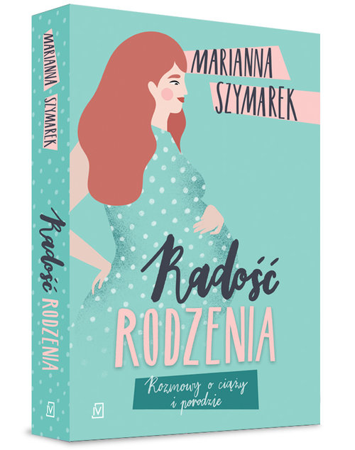 Image of Radość rodzenia Rozmowy o ciąży i porodzie