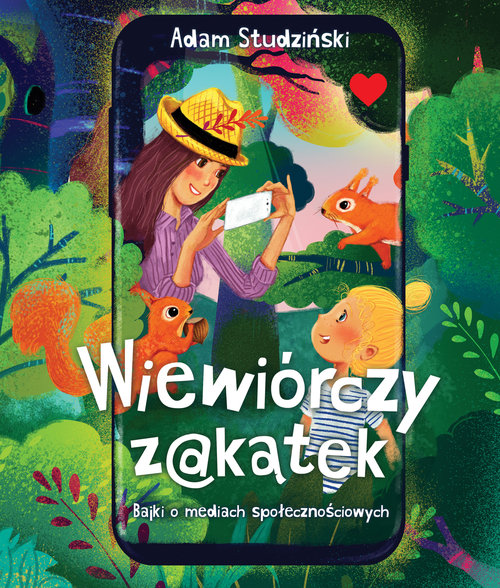 Image of Wiewiórczy zakątek Bajki o mediach społecznościowych