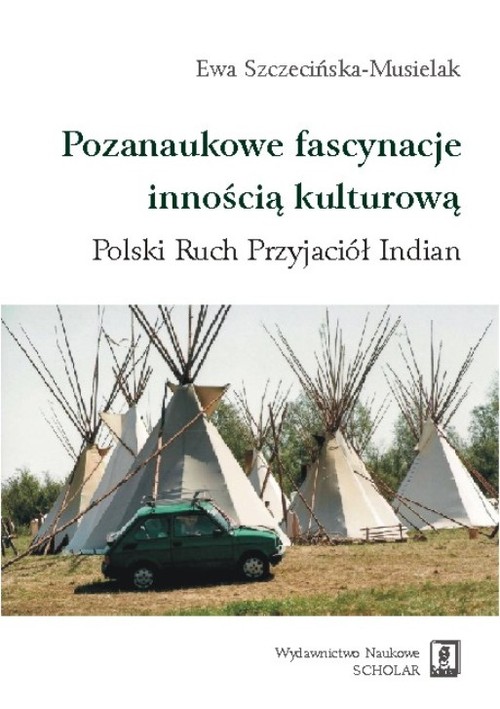 Image of Pozanaukowe fascynacje innością kulturową Polski Ruch Przyjaciół Indian