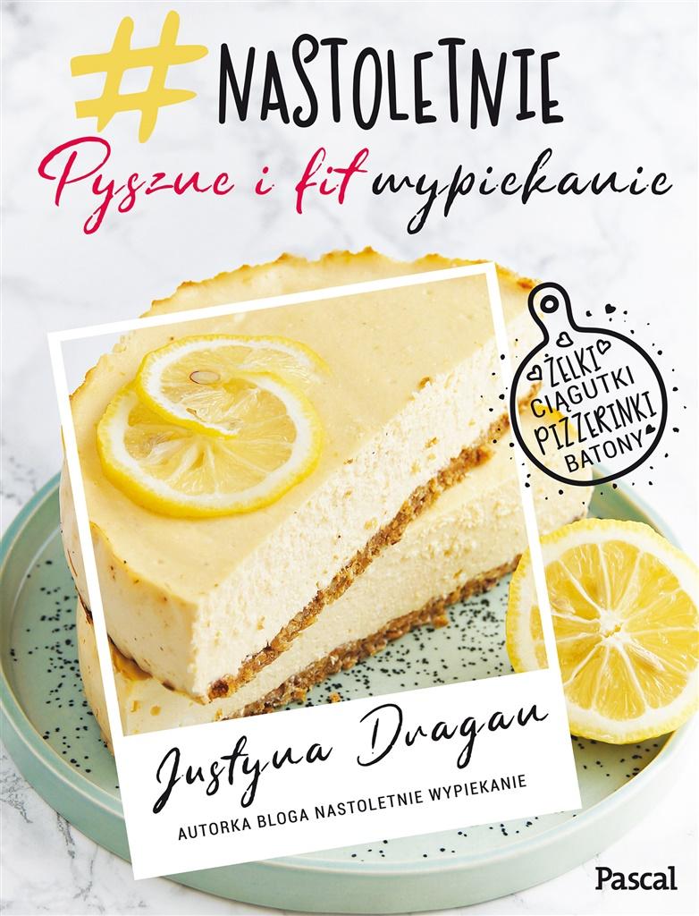 Image of Nastoletnie wypiekanie Pyszne i fit