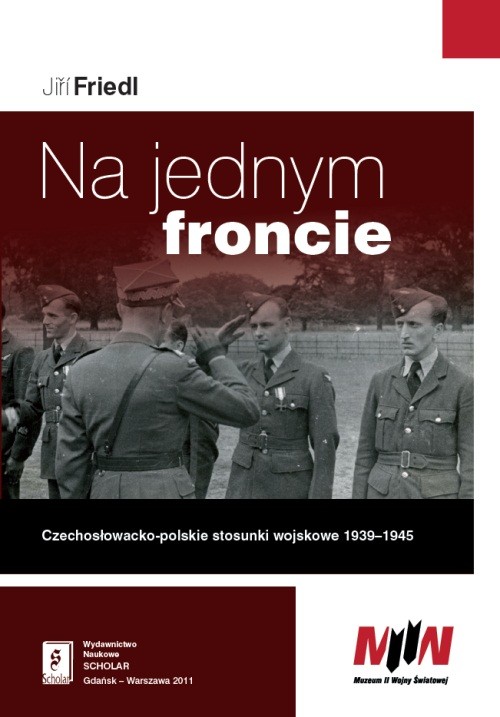 Image of Na jednym froncie Czechosłowacko-polskie stosunki wojskowe 1939 - 1945