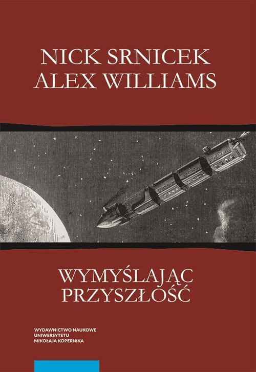 Image of Wymyślając przyszłość Postkapitalizm i świat bez pracy