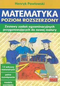 Image of Matematyka Poziom rozszerzony Zestawy zadań egzaminacyjnych przygotowujących do nowej matury