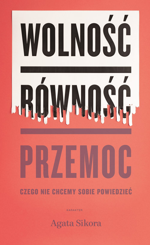 Image of Wolność równość przemoc Czego nie chcemy sobie powiedzieć