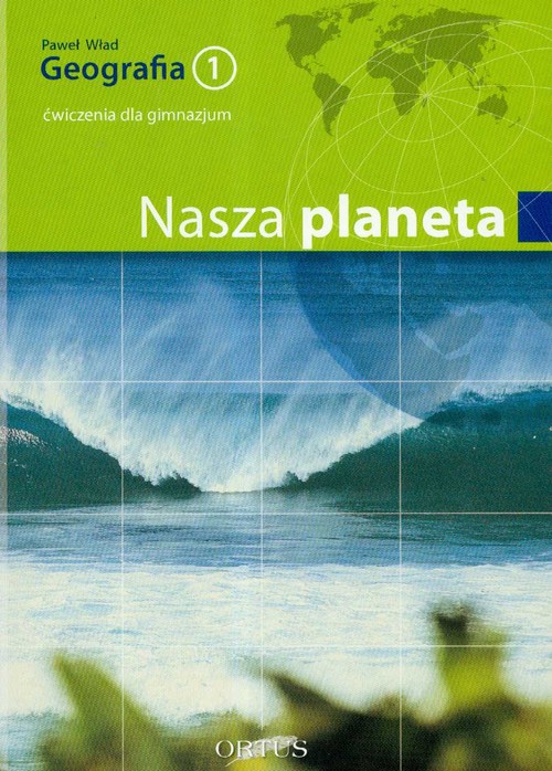 Image of Geografia 1 Ćwiczenia Nasza planeta Gimnazjum