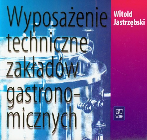 Image of Wyposażenie techniczne zakładów gastronomicznych Podręcznik technikum