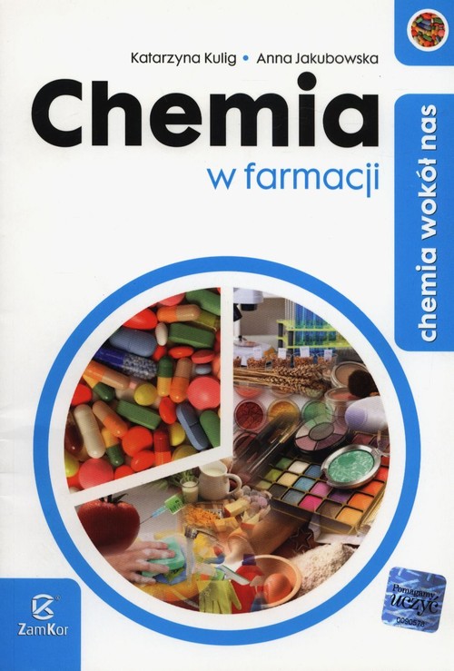 Image of Chemia wokół nas Chemia w farmacji Szkoła ponadgimnazjalna