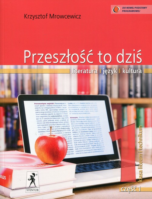 Image of Przeszłość to dziś 1 Podręcznik Część 1 Literatura język kultura Szkoła ponadgimnazjalna
