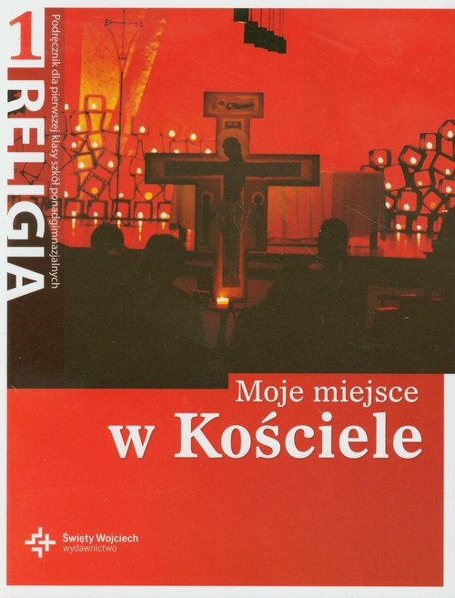 Image of Religia 1 Moje miejsce w Kościele Podręcznik Liceum, technikum