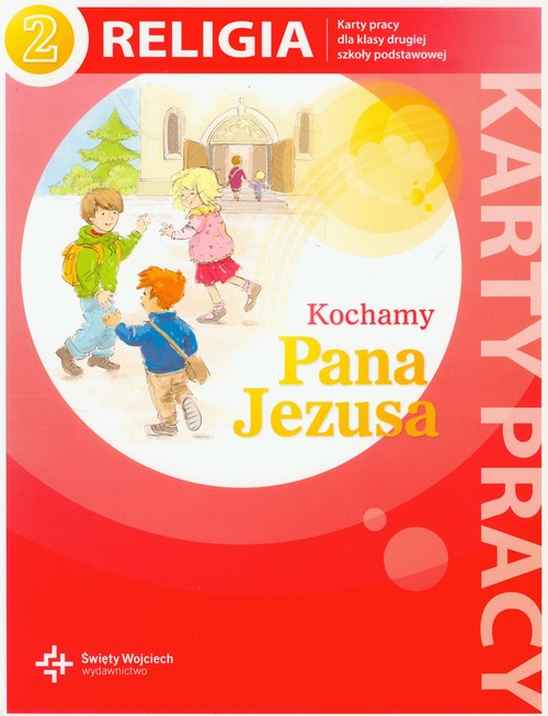 Image of Kochamy Pana Jezusa 2 Religia karty pracy Szkoła podstawowa