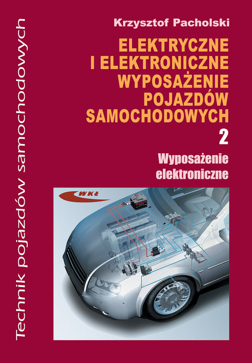 Image of Elektryczne i elektroniczne wyposazenie pojazdów samochodowych Część 2 Wyposażenie elektroniczne
