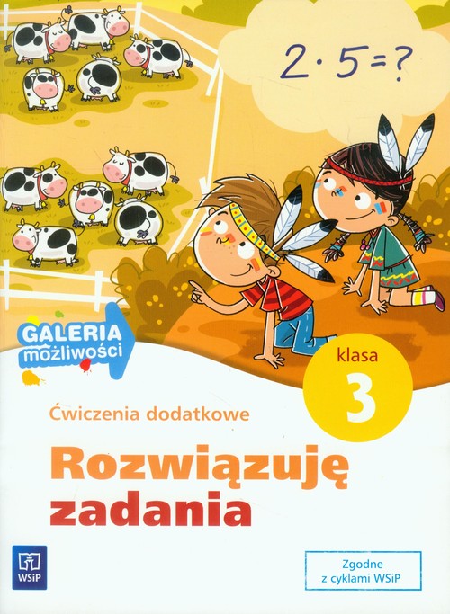 Image of Galeria możliwości 3 Rozwiązuję zadania Ćwiczenia dodatkowe Edukacja wczesnoszkolna