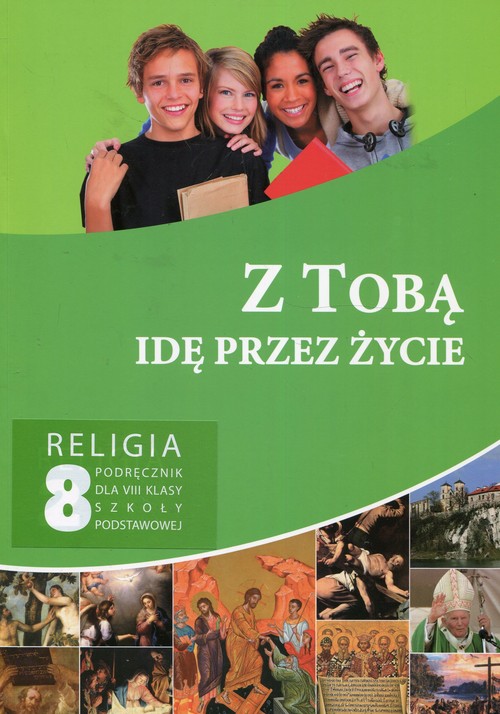 Image of Z tobą idę przez życie Religia 8 Podręcznik Szkoła podstawowa