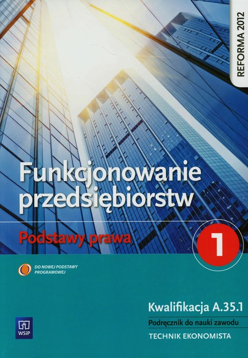 Image of Funkcjonowanie przedsiębiorstw Podstawy prawa 1 Podręcznik Technikum
