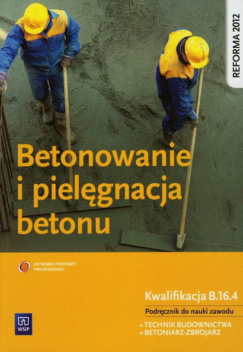 Image of Betonowanie i pielęgnacja betonu Podręcznik Technikum