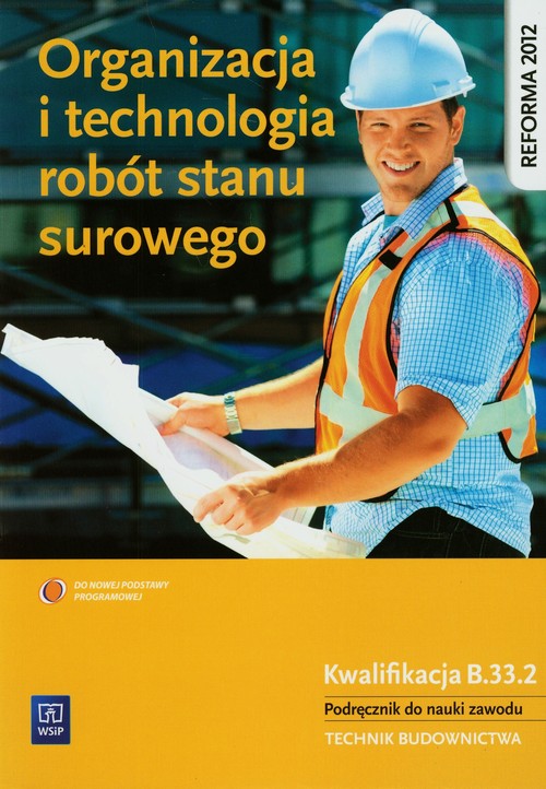 Image of Organizacja i technologia robót stanu surowego Podręcznik Technikum