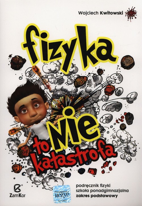 Image of Fizyka to nie katastrofa Podręcznik Zakres podstawowy Szkoła ponadgimnazjalna