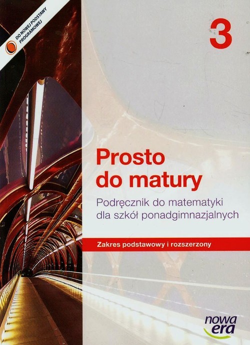Image of Prosto do matury 3 Matematyka Podręcznik Zakres podstawowy i rozszerzony Szkoła ponadgimnazjalna
