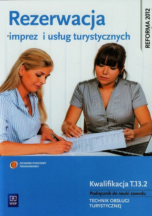 Image of Rezerwacja imprez i usług turystycznych Podręcznik do nauki zawodu technik obsługi turystycznej z płytą CD Szkoła ponadgimnazjalna