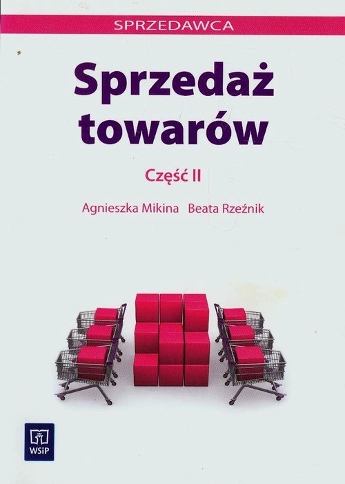 Image of Sprzedaż towarów Część 2 Zasadnicza szkoła zawodowa, Szkoła ponadgimnazjalna