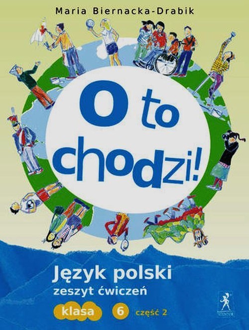 Image of O to chodzi 6 Język polski Zeszyt ćwiczeń Część 2 Szkoła podstawowa