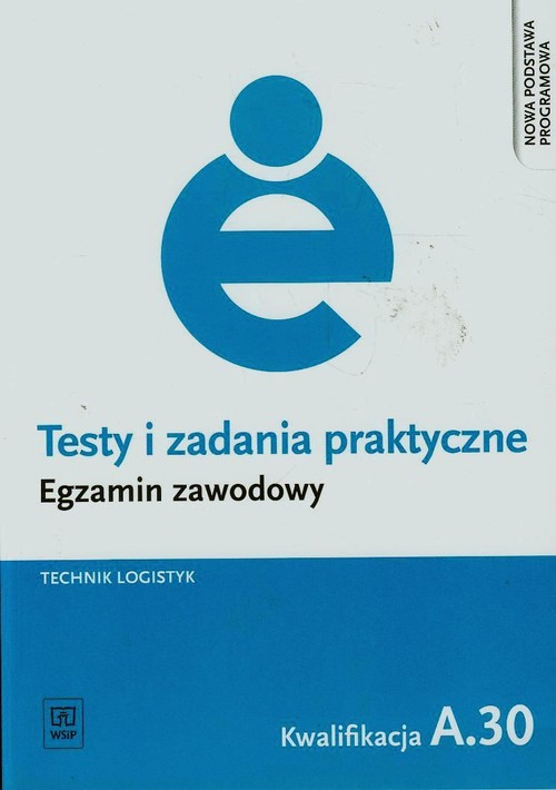 Image of Testy i zadania praktyczne Egzamin zawodowy Technik logistyk A.30