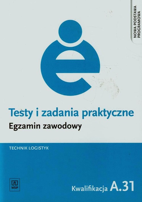 Image of Testy i zadania praktyczne Egzamin zawodowy Technik logistyk A.31