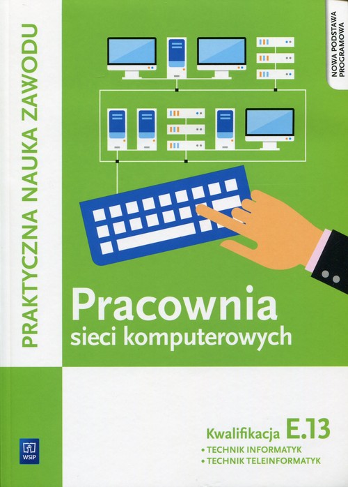 Image of Pracownia sieci komputerowych KwalifikacjaE.13 Technik informatyk Technik teleinformatyk
