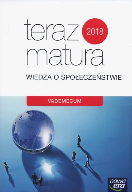 Image of Teraz matura 2018 Wiedza o społeczeństwie Vademecum Szkoła ponadgimnazjalna