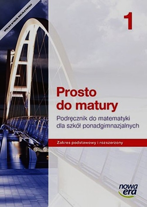 Image of Prosto do matury Matematyka 1 Podręcznik Zakres podstawowy i rozszerzony Szkoła ponadgimnazjalna