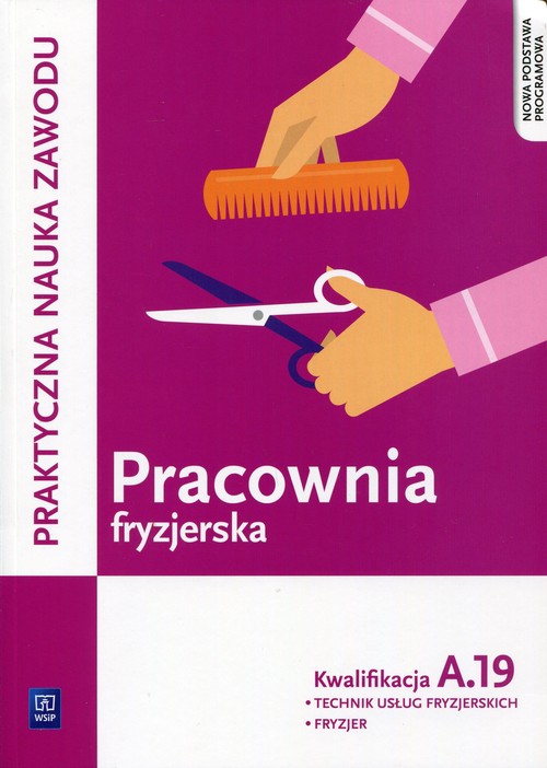 Image of Pracownia fryzjerska Kwalifikacja A.19 Praktyczna nauka zawodu Technik usług fryzjerskich. Fryzjer. Szkoła ponadgimnazjalna