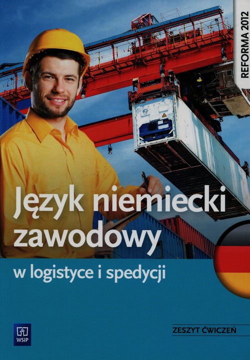 Image of Język niemiecki zawodowy w logistyce i spedycji Zeszyt ćwiczeń Szkoła ponadgimnazjalna