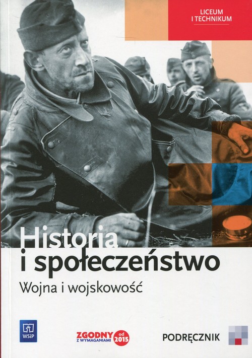 Image of Historia i społeczeństwo Wojna i wojskowość Podręcznik wieloletni Liceum, technikum