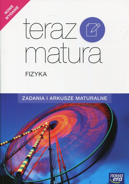 Image of Teraz matura Fizyka Zadania i arkusze maturalne Szkoła ponadgimnazjalna