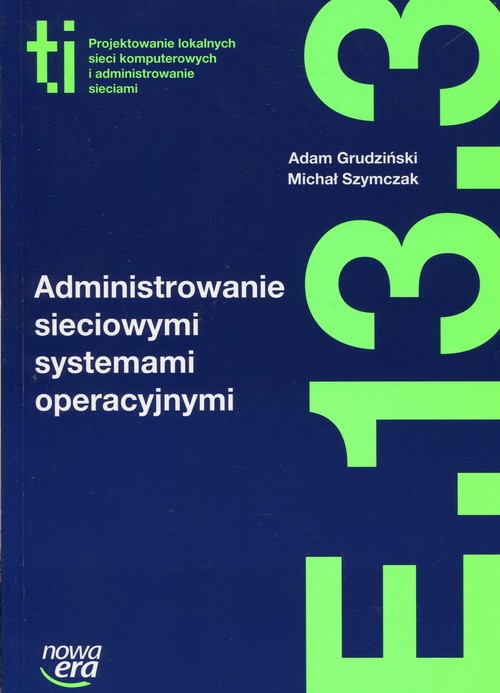 Image of Administrowanie sieciowymi systemami operacyjnymi E.13.3